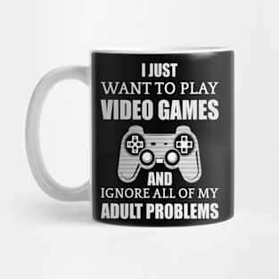 I Just Want To Play Video Games Mug